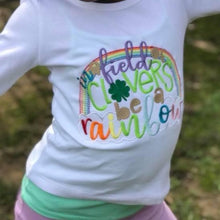 Load image into Gallery viewer, In a Field of Clovers be a Rainbow