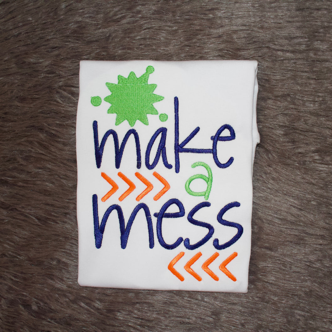 Make a Mess Toddler Shirt