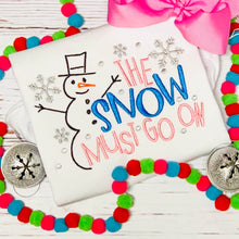 Load image into Gallery viewer, The Snow must go on